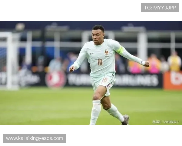 德尚：姆巴佩有望冲击千球大关